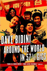 Title: Around the World in 57 1/2 Gigs, Author: Dave Bidini
