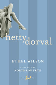Title: Hetty Dorval, Author: Ethel Wilson