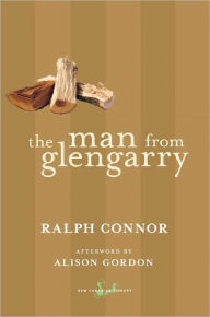 Title: The Man from Glengarry, Author: Ralph Connor