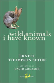 Title: Wild Animals I Have Known, Author: Ernest Thompson Seton