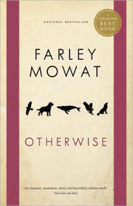 Title: Otherwise, Author: Farley Mowat