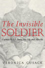 The Invisible Soldier: Captain W.A.P. Durie, His Life and Afterlife