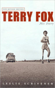 Title: Terry Fox: His Story (Revised), Author: Leslie Scrivener