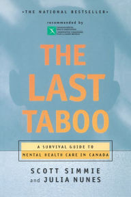 Title: The Last Taboo: A Survival Guide to Mental Health Care in Canada, Author: Scott Simmie