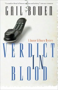 Title: Verdict in Blood: A Joanne Kilbourn Mystery, Author: Gail Bowen