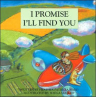 Title: I Promise I'll Find You, Author: Heather Patricia Ward