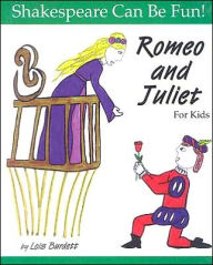 Title: Romeo and Juliet for Kids, Author: Lois Burdett