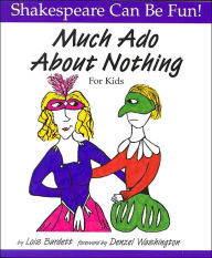 Title: Much Ado About Nothing for Kids, Author: Lois Burdett