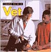 Title: I Want to Be a Vet, Author: Dan Liebman