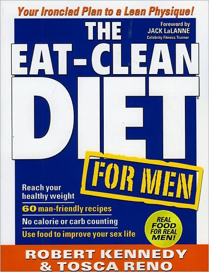 Eat-Clean Diet for Men: Your Ironclad Plan for a Lean Physique!