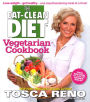 The Eat-Clean Diet Vegetarian Cookbook: Lose Weight and Get Healthy - One Mouthwatering, Meal at a Time!