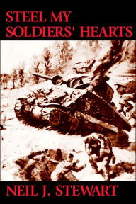 Title: Steel My Soldiers' Hearts, Author: NEIL J. STEWART