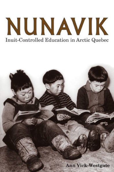 Nunavik: Inuit-Controlled Education in Arctic Quebec