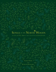 Title: Songs of the North Woods as sung by O.J. Abbott and collected by Edith Fowke, Author: C.j. Ramone