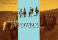 Title: To Be a Cowboy: Oliver Christensen's Story, Author: Barbara Holliday