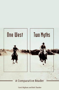 Title: One West, Two Myths: A Comparative Reader, Author: Carol Higham