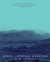 Title: Space and Spatial Analysis in Archaeology, Author: Elizabeth C. Robertson