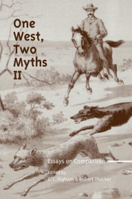 Title: One West, Two Myths II: Essays on Comparison, Author: Una Lorenzen