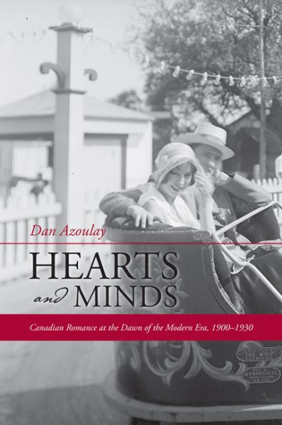 Hearts and Minds: Canadian Romance at the Dawn of the Modern Era, 1900-1930