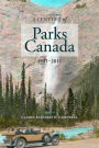 A Century of Parks Canada, 1911-2011