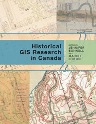 Title: Historical GIS Research in Canada, Author: Jennifer Bonnell