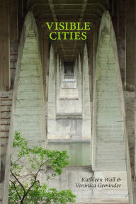 Title: Visible Cities, Author: Kathleen Wall