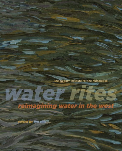 Water Rites: Reimagining the West