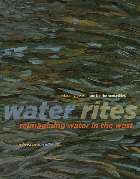 Water Rites: Reimagining the West