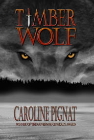 Title: Timber Wolf, Author: Caroline Pignat