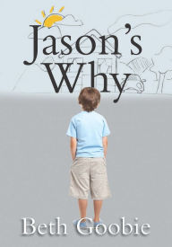 Title: Jason's Why, Author: Beth Goobie