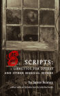 Scripts: Librettos for Operas and Other Musical Works