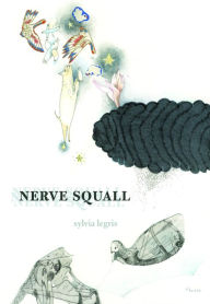 Title: Nerve Squall, Author: Sylvia Legris