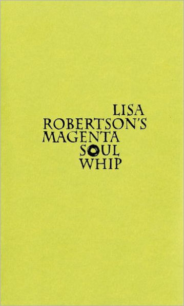 Lisa Robertson's Magenta Soul Whip