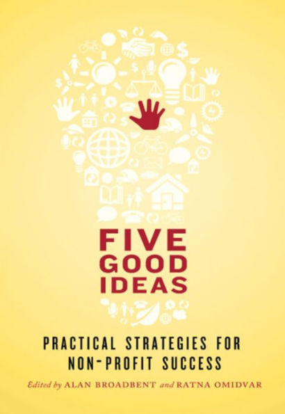 Five Good Ideas: Practical Strategies for Non-Profit Success