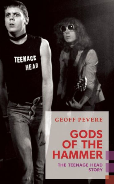 Gods of The Hammer: Teenage Head Story