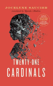 Title: Twenty-One Cardinals, Author: Jocelyne Saucier
