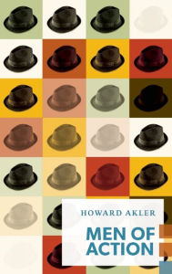 Title: Men of Action, Author: Howard Akler