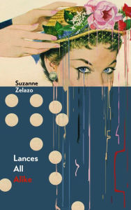 Title: Lances All Alike, Author: Suzanne Zelazo