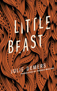Title: Little Beast, Author: Julie Demers
