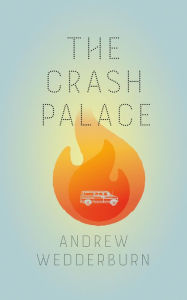 Title: The Crash Palace, Author: Andrew Wedderburn