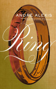 Title: Ring, Author: André Alexis