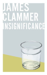 Title: Insignificance, Author: James Clammer