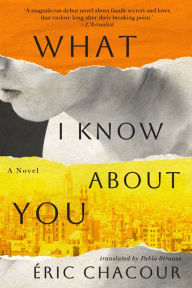 Free to download book What I Know About You by Éric Chacour, Pablo Strauss 