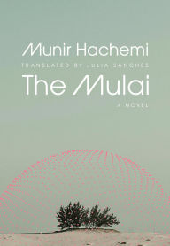 Title: The Mulai, Author: Munir Hachemi