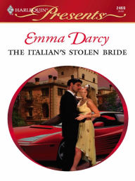Title: The Italian's Stolen Bride, Author: Emma Darcy