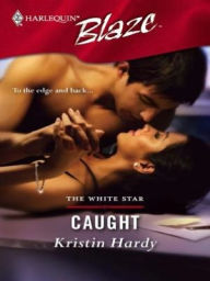 Title: Caught (Harlequin Blaze Series #242), Author: Kristin Hardy