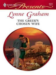 Title: The Greek's Chosen Wife, Author: Lynne Graham