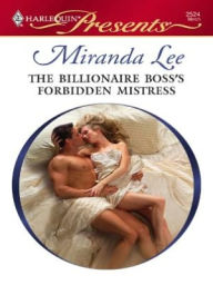 Title: The Billionaire Boss's Forbidden Mistress, Author: Miranda Lee