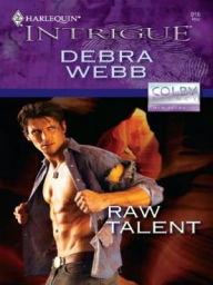 Title: Raw Talent (Harlequin Intrigue Series #916), Author: Debra Webb