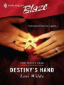 Destiny's Hand (Harlequin Blaze Series #260)